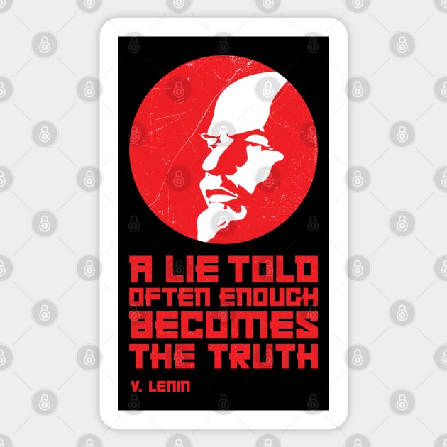 LENIN — A Lie Told Often Enough Becomes the Truth Sticker by carbon13design